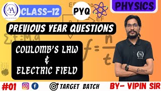 PYQ01  COULOMBs LAW amp ELECTRIC FIELD  PREVIOUS YEAR QUESTIONS  PHYSICS CLASS12  AIM ACADEMY [upl. by Zeuqirdor]