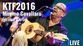 Mimmo Cavallaro  Kaulonia Tarantella Festival 2016 Prima Parte [upl. by Coralie]