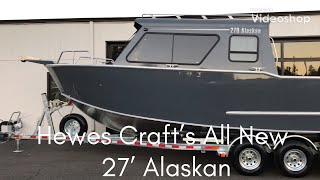 Hewes Craft’s all new 27 ‘ Alaskan [upl. by Anirod]