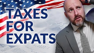 Tax For US Citizens Overseas Simplified [upl. by Nelubez533]