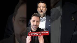 Le tecniche di persuasione di Matteo Salvini [upl. by Nagek677]