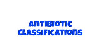 Antibiotic Classification Made Simple  Mechanism of action In 5 minutes [upl. by Barkley41]