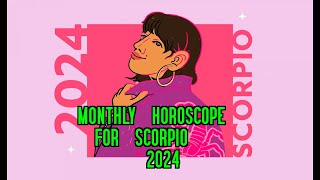 2024 Astrology Insights Monthly Horoscope for Scorpio Unveiled [upl. by Roberts]