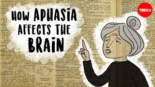 Aphasia The disorder that makes you lose your words  Susan WortmanJutt [upl. by Asiram54]