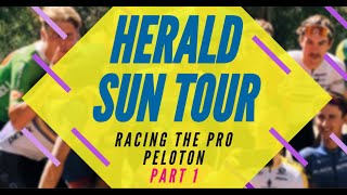 Herald Sun Tour Part 1  Racing The Pro Peloton [upl. by Rednirah]