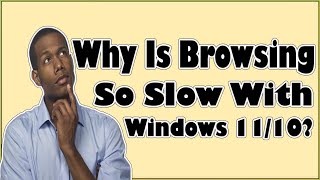 Why Is Browsing So Slow With Windows 1110 Which Is Faster Web Browser [upl. by Baxie]