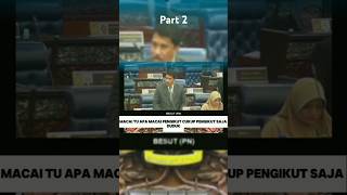 MACAI TU PENGIKUT Part 2 malaysia parliment pmx dewanparlimen [upl. by Ykcir49]