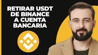 Cómo Retirar USDT de Binance a una Cuenta Bancaria [upl. by Nalon979]