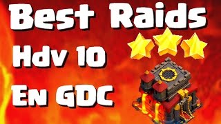 COC HDV 10  LES MEILLEURES COMPOS D ATTAQUES 3 ETOILES EN GDC  CLASH OF CLANS FRANCAIS [upl. by Bartko]