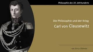 Carl von Clausewitz  Die Philosophie und der Krieg [upl. by Spalding]