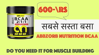 Abbzorb Nutrition BCAA  Do You Need It For Muscle Building  Best Bcaa under 600  sonu bisht [upl. by Anegue]