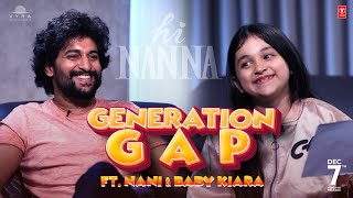 Generation Gap Interview FT Nani amp Baby Kiara Khanna  HiNanna  Hesham Abdul Wahab  Shouryuv [upl. by Angelle26]