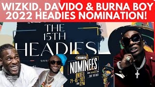 WIZKID DAVIDO BURNA BOY amp OLAMIDE Bags Multiple Nominations For 2022 Headies Award  Full List [upl. by Ahsenav]