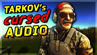 The Curse of Tarkov Audio and other lies we tell ourselves  Getting Tarkoved [upl. by Drape]