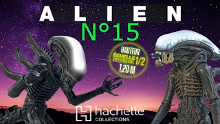 ALIEN CONSTRUISEZ VOTRE XENOMORPHE 15 HACHETTE COLLECTION [upl. by Virgie]