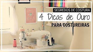 4 Dicas de Ouro para Costureiras  Segredos de Costura [upl. by Serge]