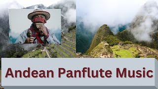 5 Hour Andean Pan Flute Music  The Best From Bolivia Peru Chile Ecuador [upl. by Etteniuq]