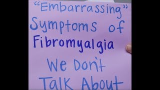 quotEmbarrassingquot Symptoms of Fibromyalgia We Dont Talk About [upl. by Ahcarb]