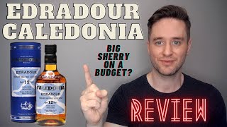 Edradour Caledonia REVIEW A BUDGET SHERRY BOMB [upl. by Aras]