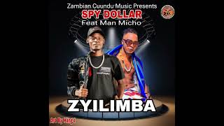 Spy Dollar Ft Man Micho  Zyilimba ll ZambianCuunduMusiccom 0779995846 [upl. by Ruprecht881]