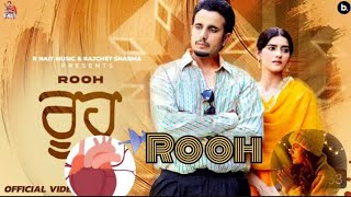 sine cho nikle sek kude  tu te mitra tu hi hai  Rooh song Rnait  new trending Punjabi songs 2024 [upl. by Dosh]