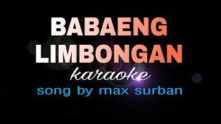 BABAENG LIMBUNGAN by maxsurban karaoke [upl. by Ecneps]