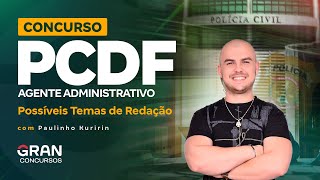 Concurso PCDF Administrativo Possíveis Temas de Redação com Paulinho Kuririn [upl. by Elcin]