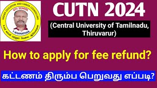 Central University Thiruvarur  Refund Procedure  How to apply ktvschool cutn [upl. by Rorke]