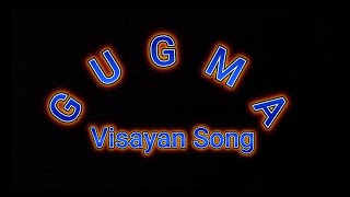 GUGMA  VISAYAN SONG  KARAOKE [upl. by Lenora]