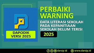 CARA PERBAIKI WANRING DAPODIK 2025  DATA LITERASI SEKOLAH PADA KEPANITIAAN SEKOLAH BELUM TERISI [upl. by Edniya]