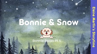 Bonnie amp Snow part 4 of the Bonnie series Kids bedtime story [upl. by Bartel304]