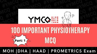 100 Important Physiotherapy MCQ for DHA  MOH  HAAD  PROMETRIC Exam  Part 1 [upl. by Cynthie]