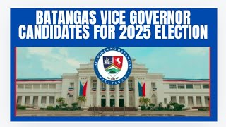 BATANGAS VICE GOVERNOR CANDIDATES halalan2025 eleksyon2025 [upl. by Atterrol]