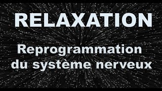 Meditation profonde pour reprogrammer le système nerveux [upl. by Stargell]