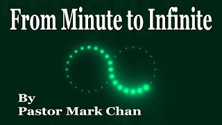 BRSDASG 20241019 19 October 2024 From Minute to Infinite by Pastor Mark Chan [upl. by Foy]