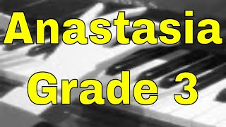 Anastasia  Grade 3 ABRSM Piano 20212022 B3 [upl. by Amary]