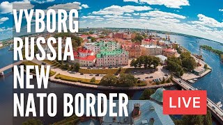 VYBORG Russia SwedishFinnishRussian Town On A New NATO Border LIVE [upl. by Nnylatsirk]