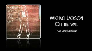 MICHAEL JACKSON  Off the wall Full instrumental [upl. by Cob]