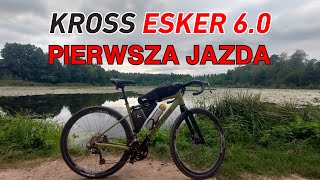 Kross Esker 60 2024  Pierwsza Jazda Czy Warto Kupić Ten Rower [upl. by Harri]