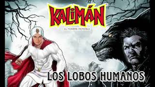 Kaliman El Hombre Increible  Los lobos humanos  Capitulo 43 [upl. by Arratoon667]