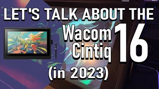 Lets talk about the Wacom Cintiq 16 in 2023 [upl. by Erinn378]