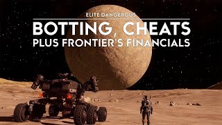 Elite Dangerous  Botting Cheats Plus Frontiers Financials [upl. by Breed]