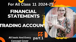 Financial statement part 1  Trading Account  Easiest Way  CLASS 11  Part 1 [upl. by Gardiner]