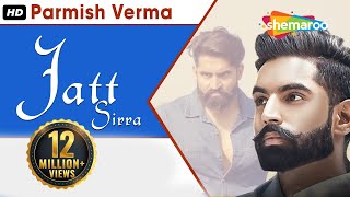 Jatt Sirra Full Video  Parmish Verma  Suri Kamboj  Latest Punjabi Songs  Shemaroo [upl. by Dunham]