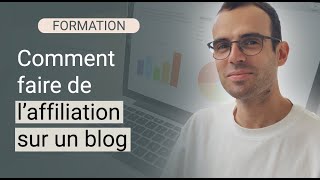 Comment faire de laffiliation avec son blog [upl. by Jabin]