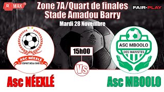 Zone 7A Quart de finales ASC NEEXLE vs ASC MBOOLO Stade Amadou Barry [upl. by Trish381]