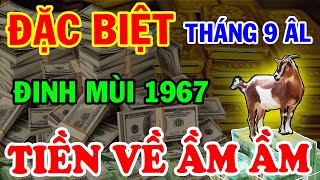 Bí Mật Tháng 9 Âm Đinh Mùi 1967 Lưu Ý Điều Này Bồ Tát Hiển Linh Độ Mệnh Trúng Số Cực Giàu Sang [upl. by Sivram929]