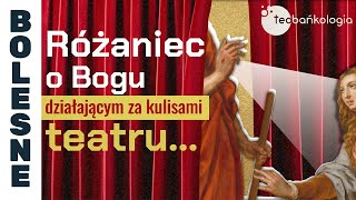 Różaniec o Bogu działającym za kulisami teatru… [upl. by Arihaj888]