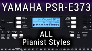 Yamaha PSRE373 All Pianist Styles  PART15 [upl. by Annal]