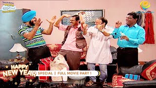 NEW YEAR SPECIAL I FULL MOVIE I PART 1 I Taarak Mehta Ka Ooltah Chashmah I तारक मेहता का उल्टा चश्मा [upl. by Barnard]